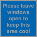 please-leave-windows-open-to-keep-this-area-cool-blue-background-white-text~